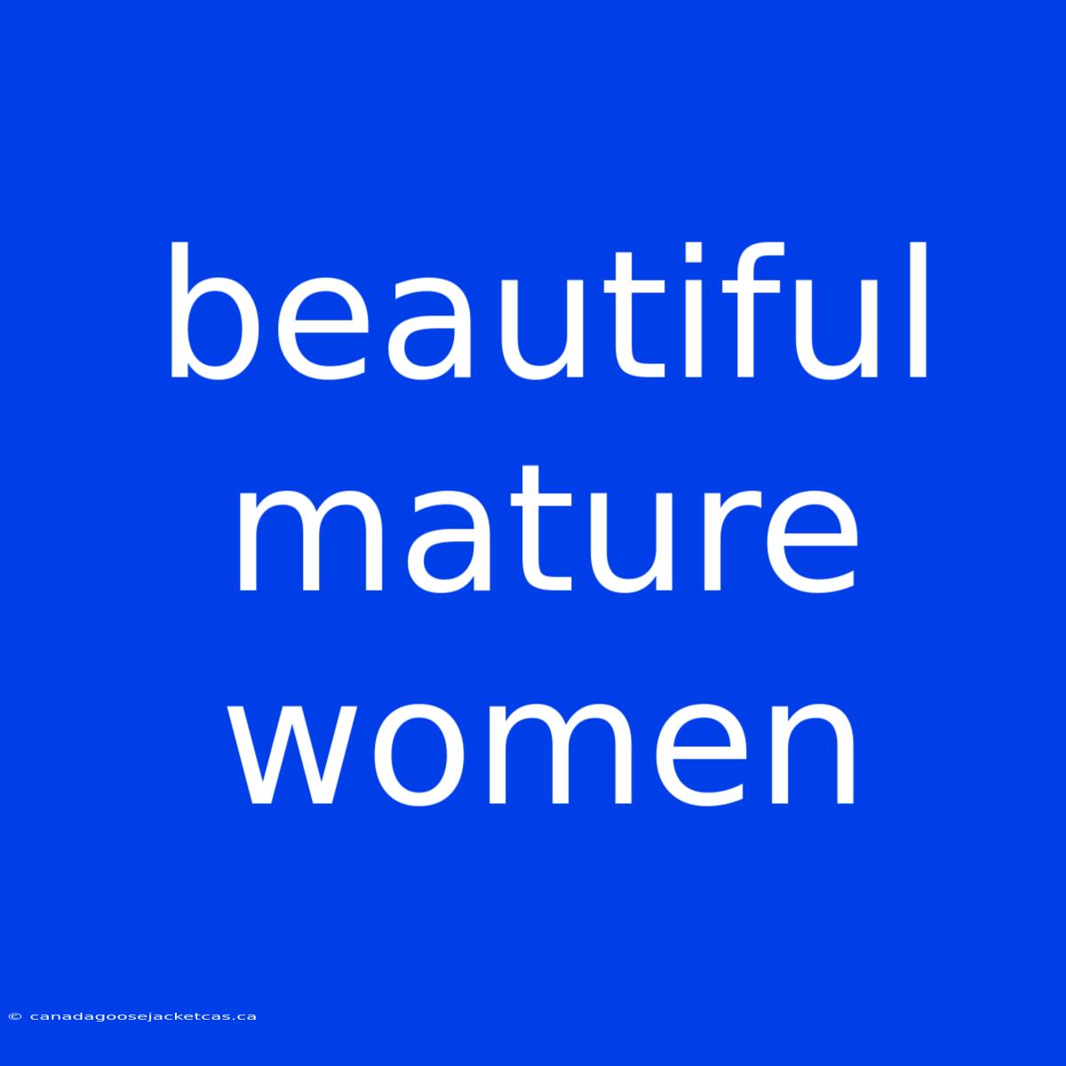 Beautiful Mature Women