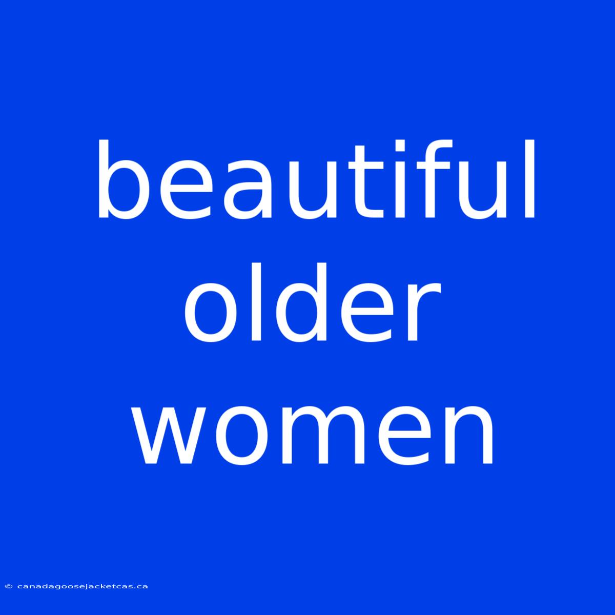 Beautiful Older Women