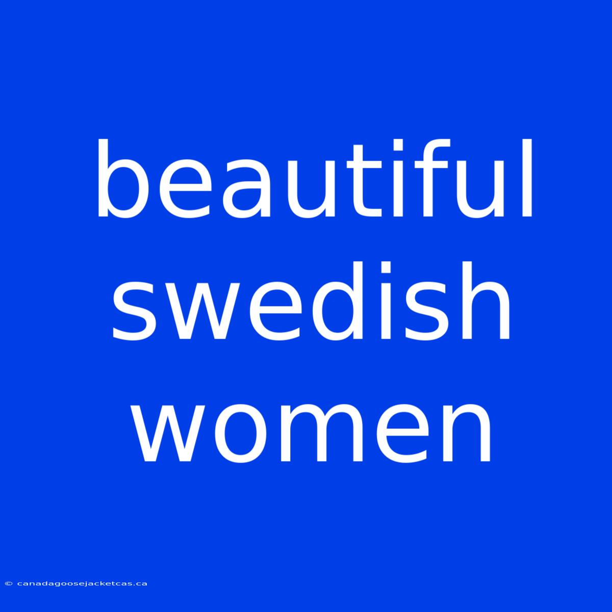 Beautiful Swedish Women