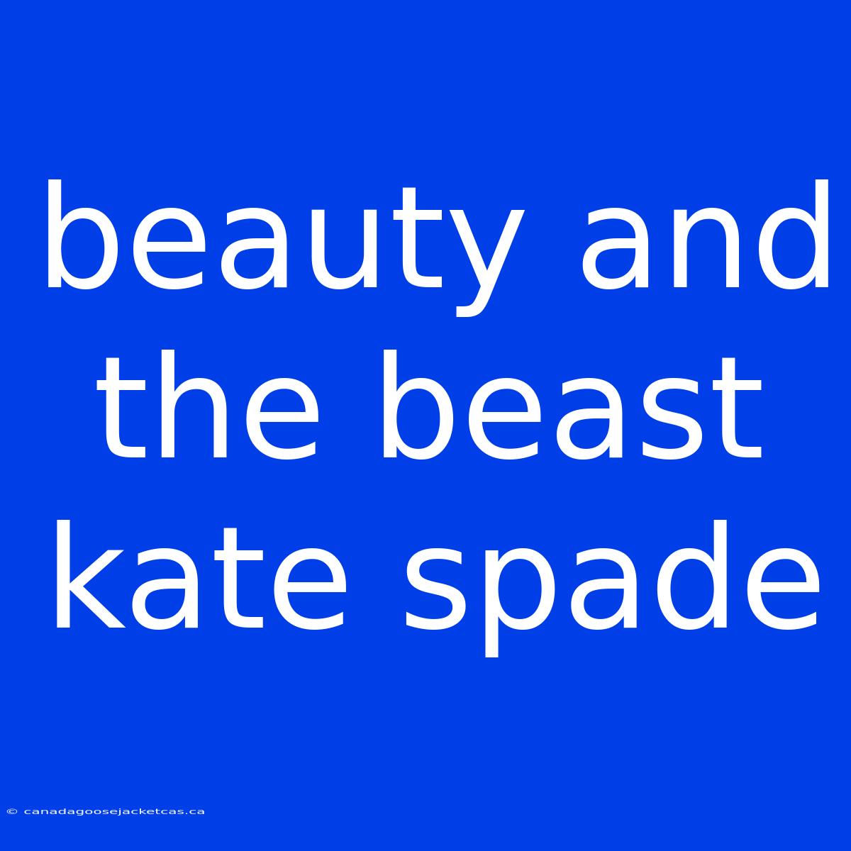 Beauty And The Beast Kate Spade