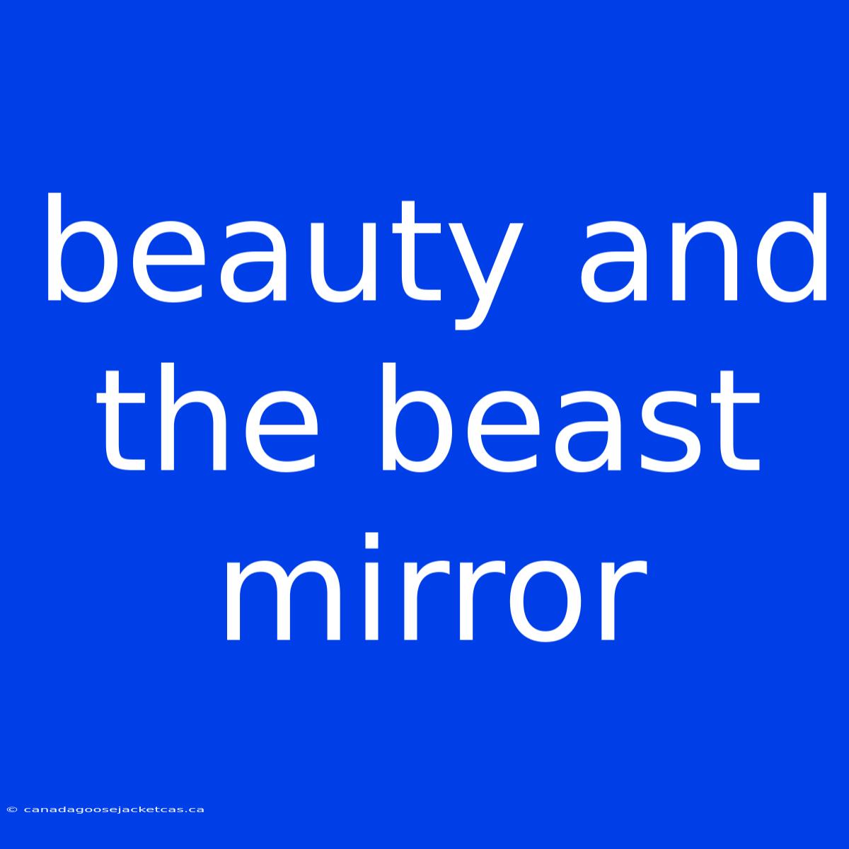 Beauty And The Beast Mirror