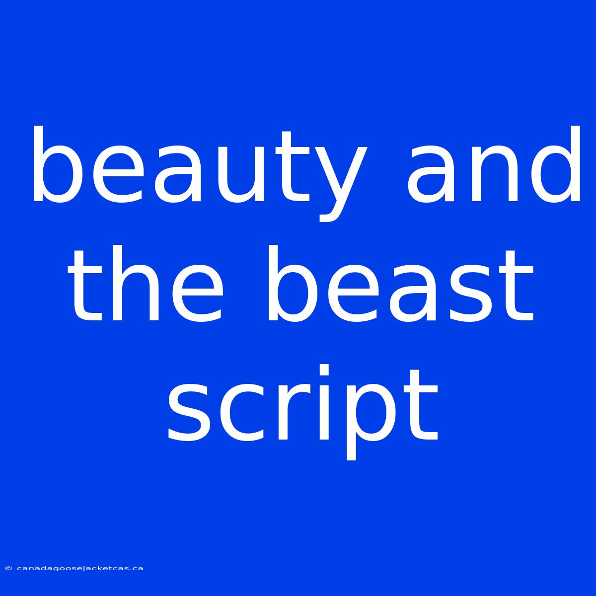 Beauty And The Beast Script