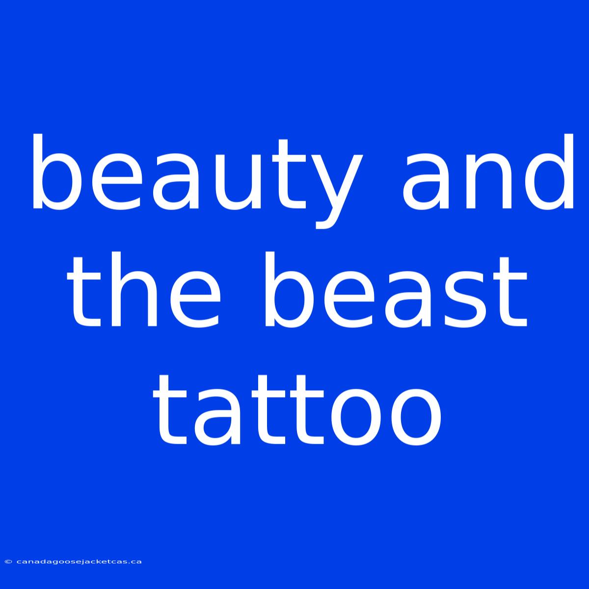 Beauty And The Beast Tattoo