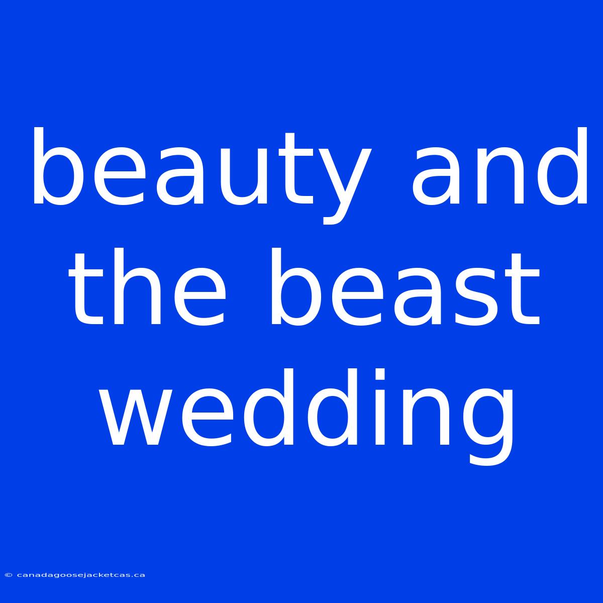 Beauty And The Beast Wedding