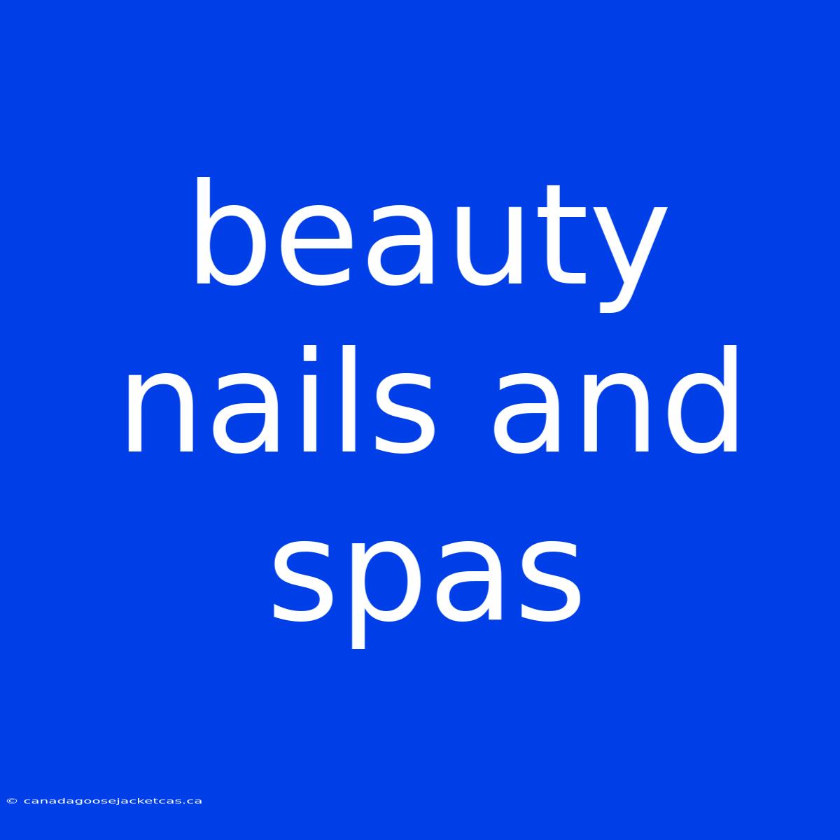 Beauty Nails And Spas