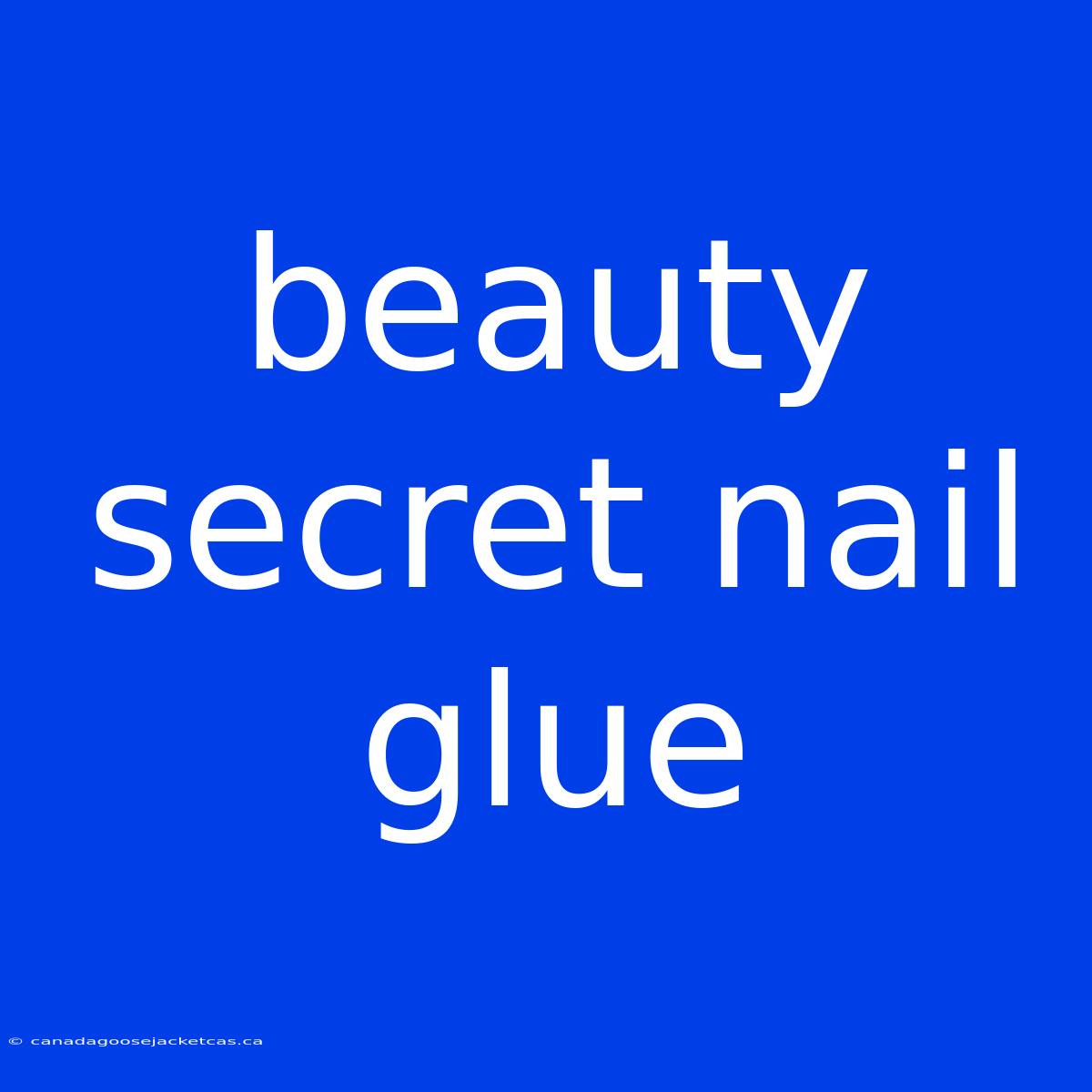 Beauty Secret Nail Glue