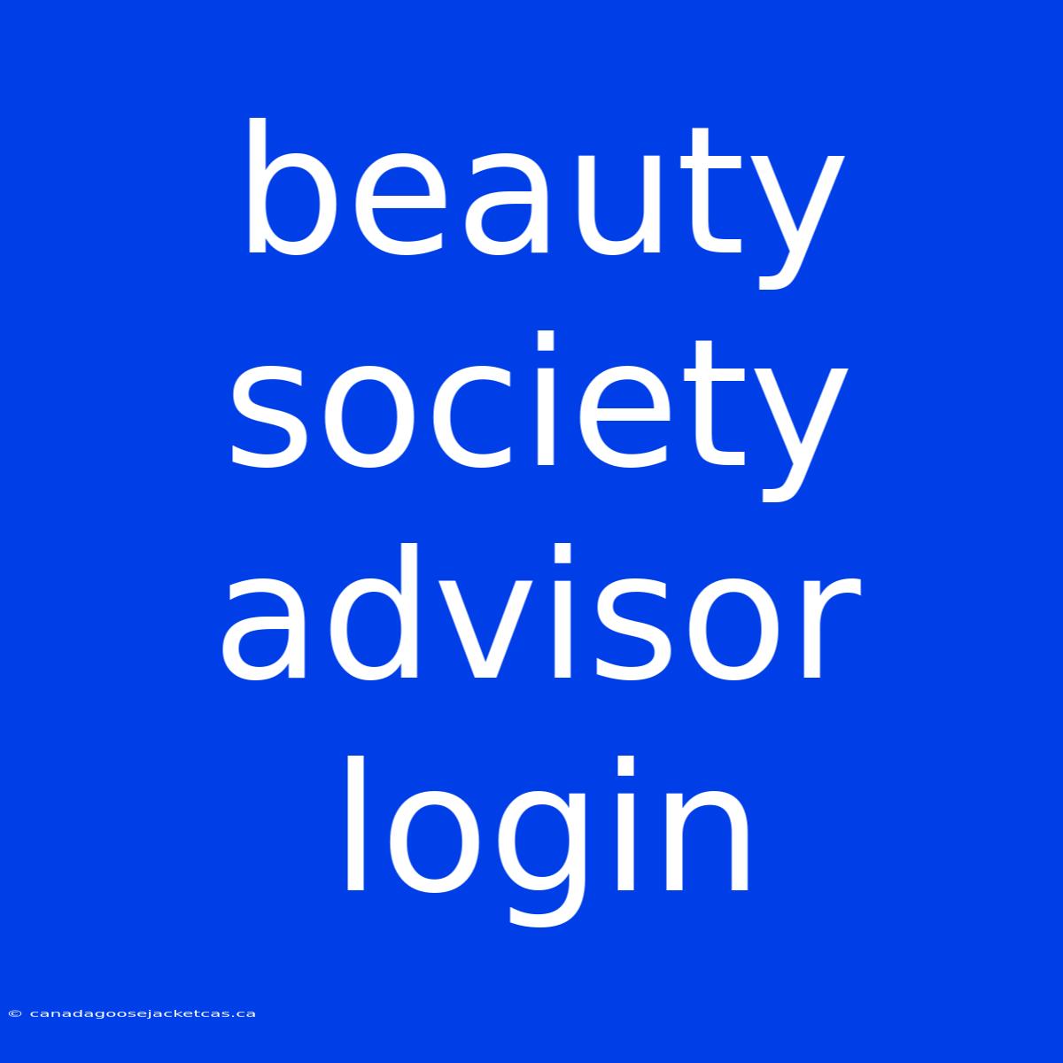 Beauty Society Advisor Login