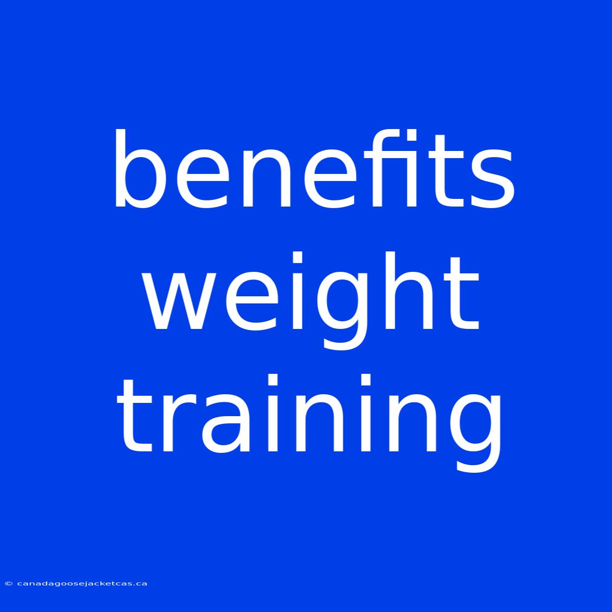 Benefits Weight Training