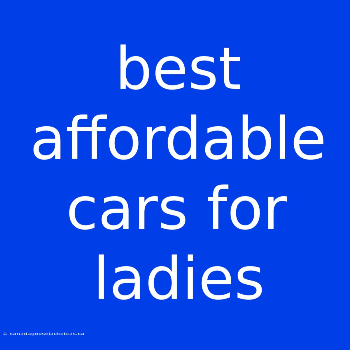 Best Affordable Cars For Ladies