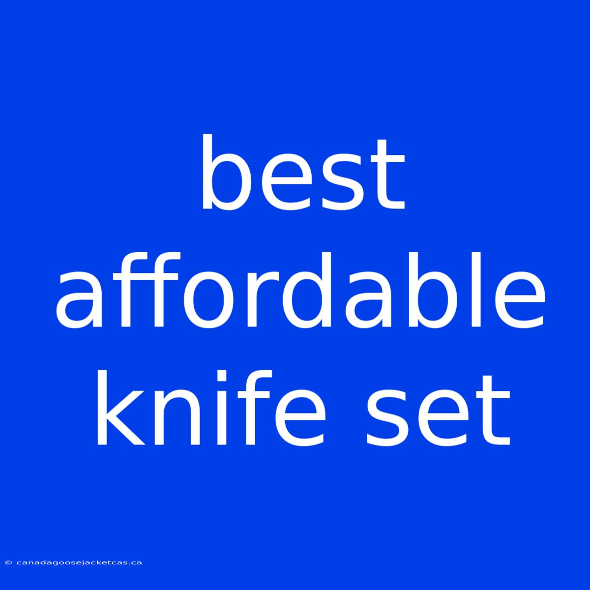 Best Affordable Knife Set