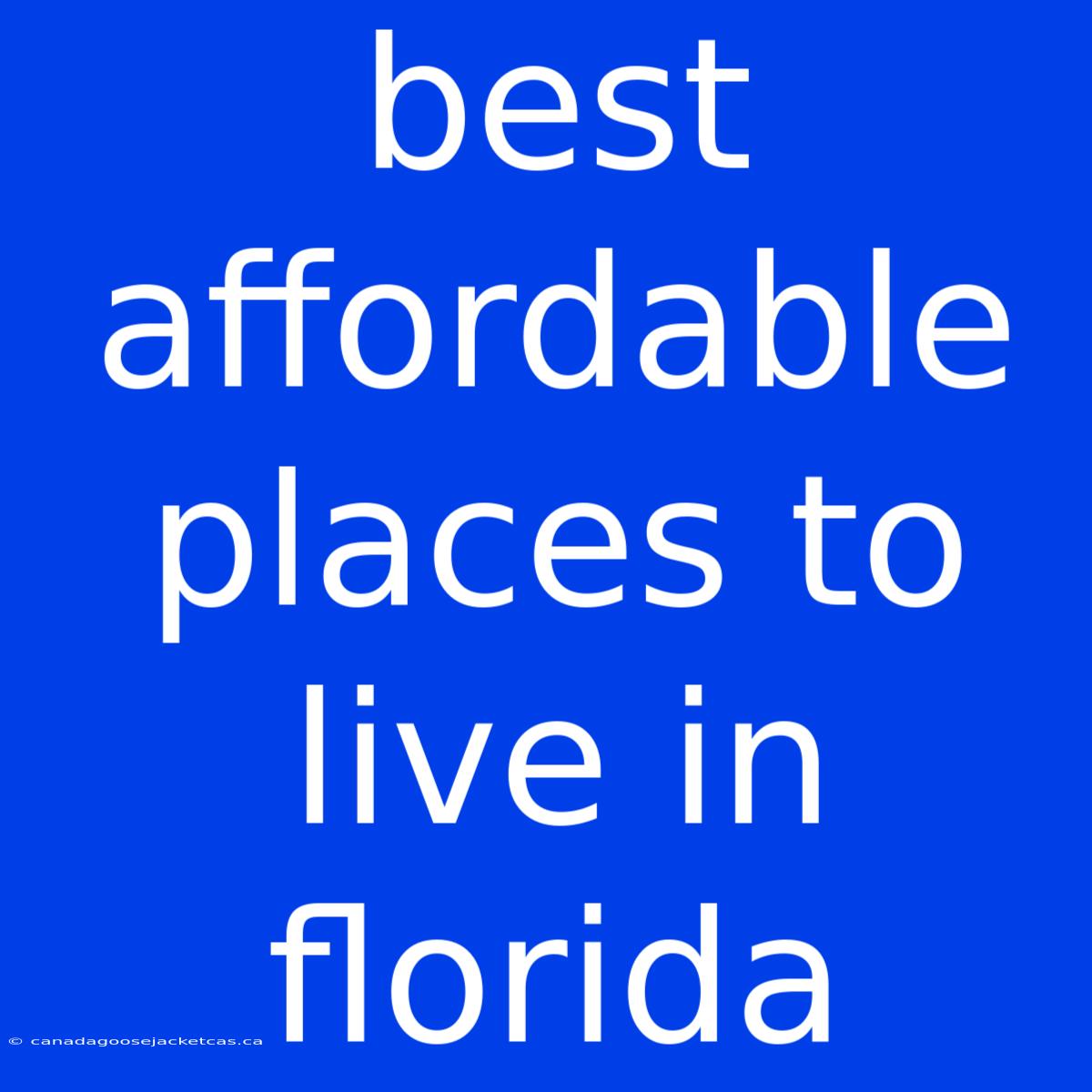 Best Affordable Places To Live In Florida