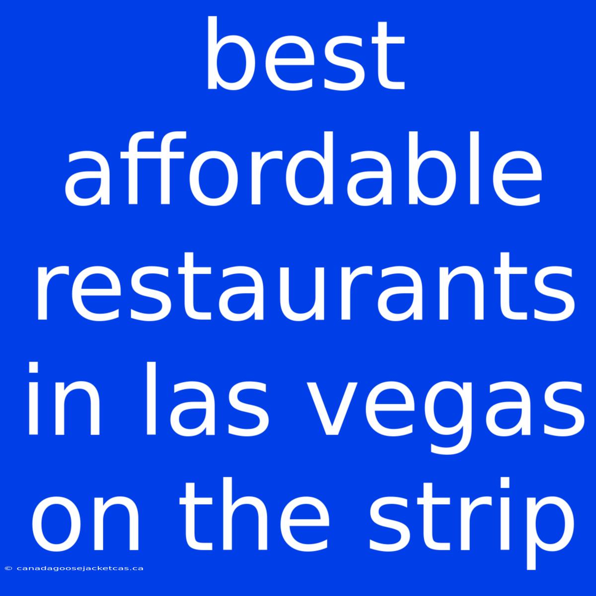 Best Affordable Restaurants In Las Vegas On The Strip