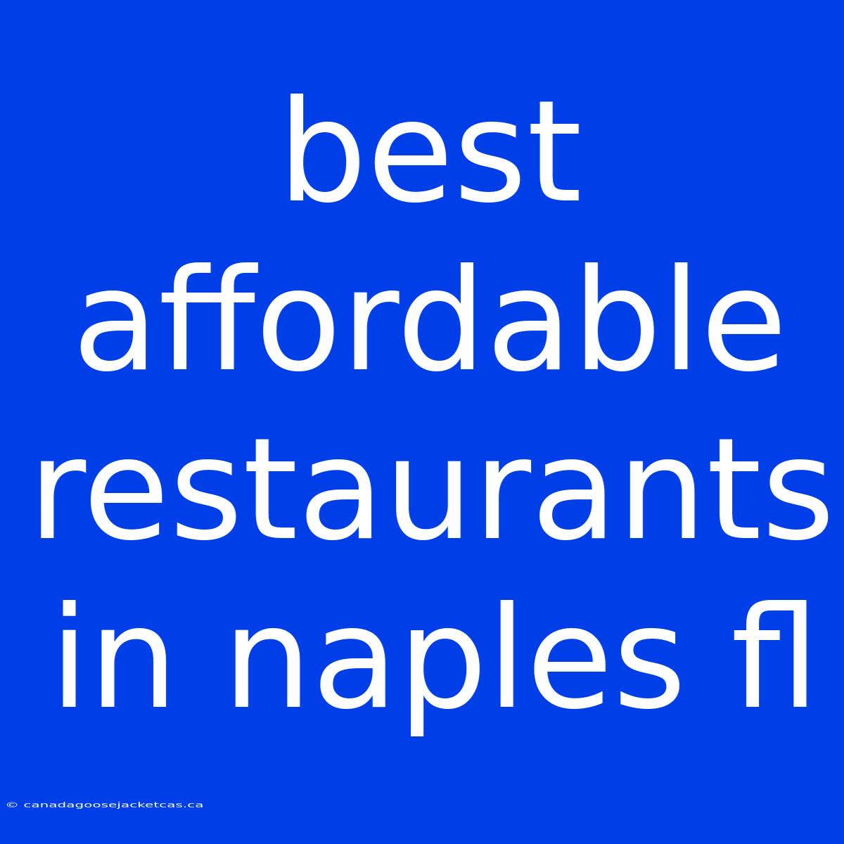 Best Affordable Restaurants In Naples Fl