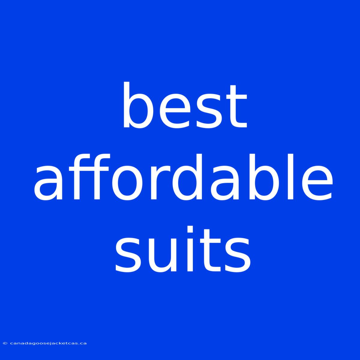 Best Affordable Suits