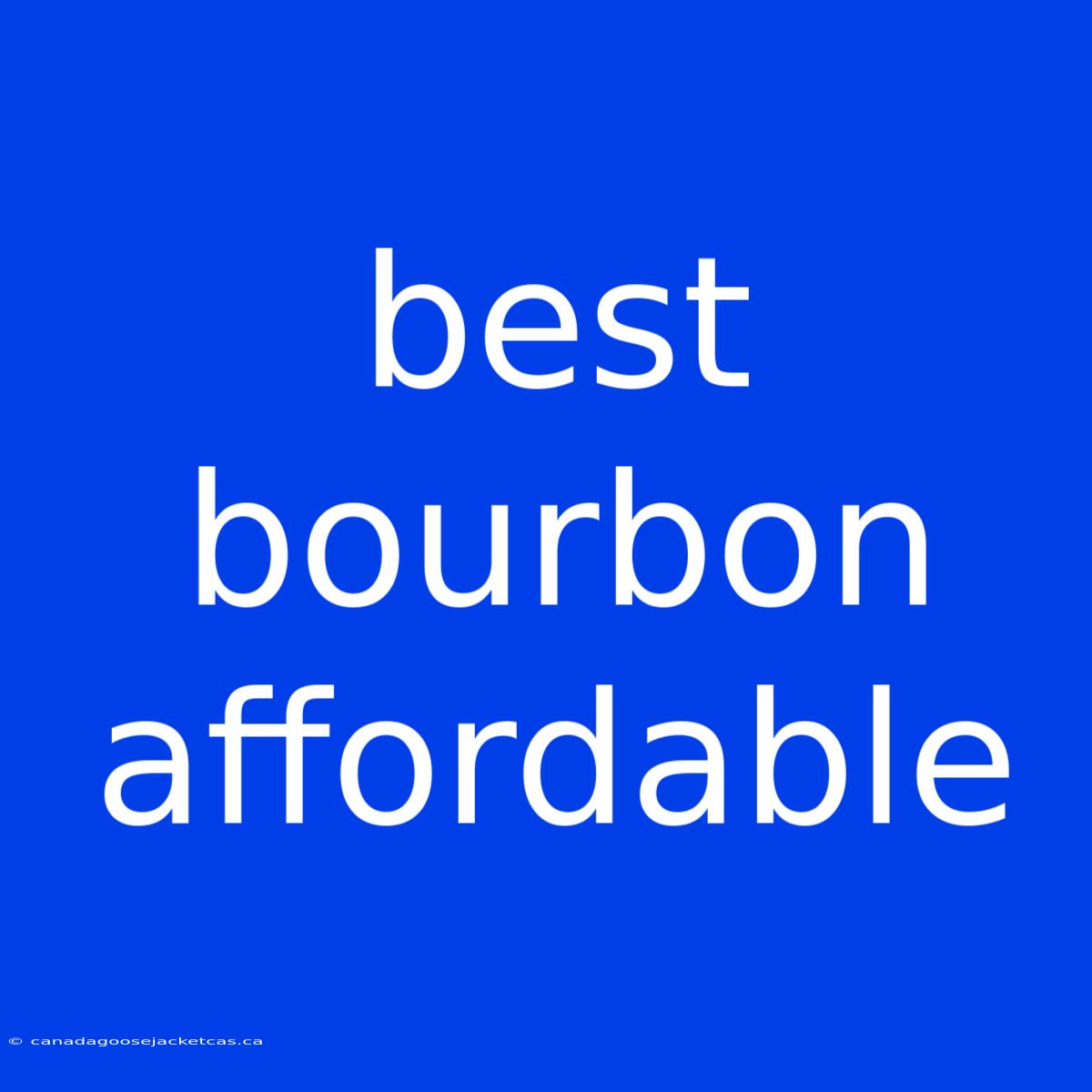 Best Bourbon Affordable