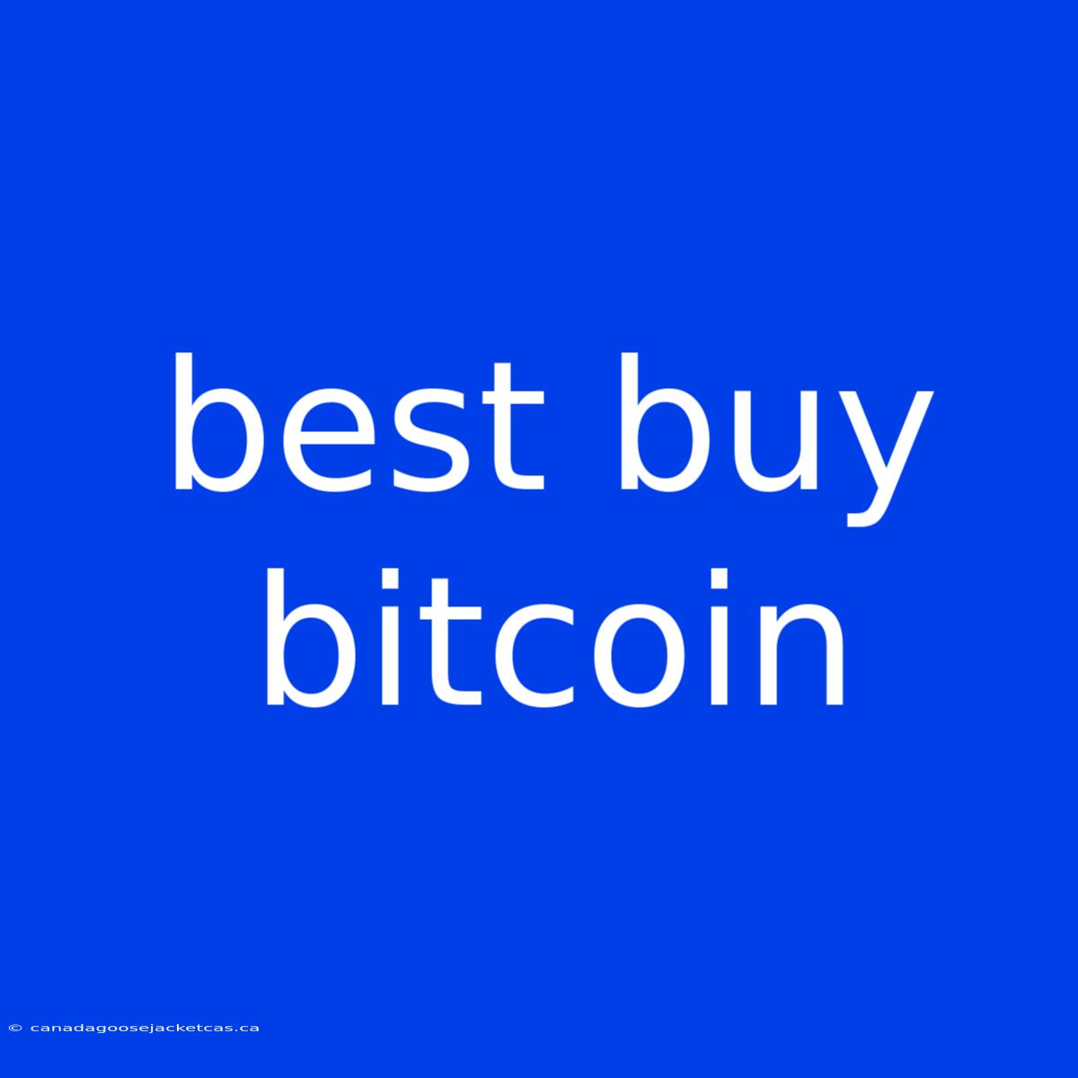 Best Buy Bitcoin