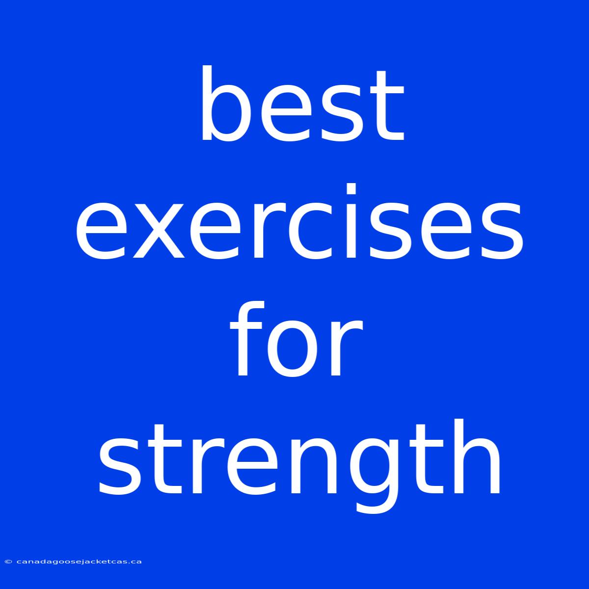 Best Exercises For Strength