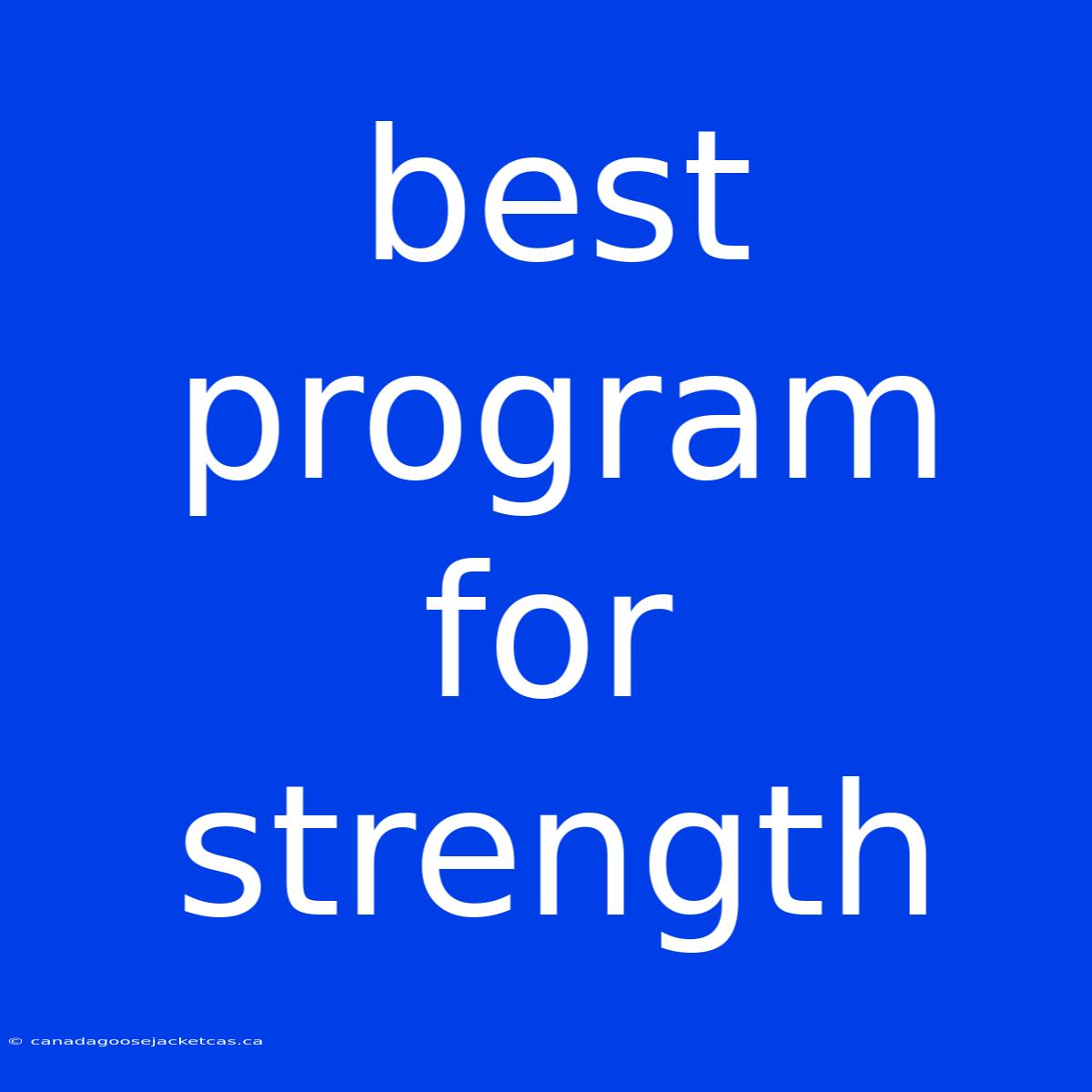 Best Program For Strength