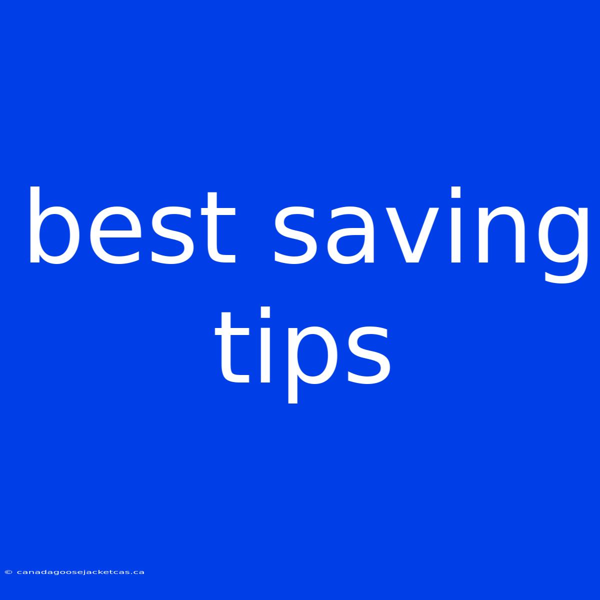 Best Saving Tips