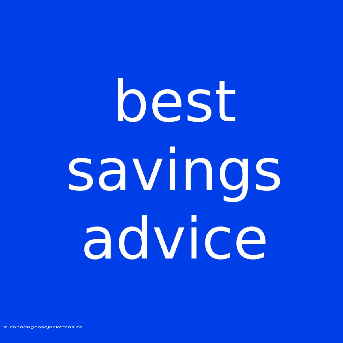 Best Savings Advice