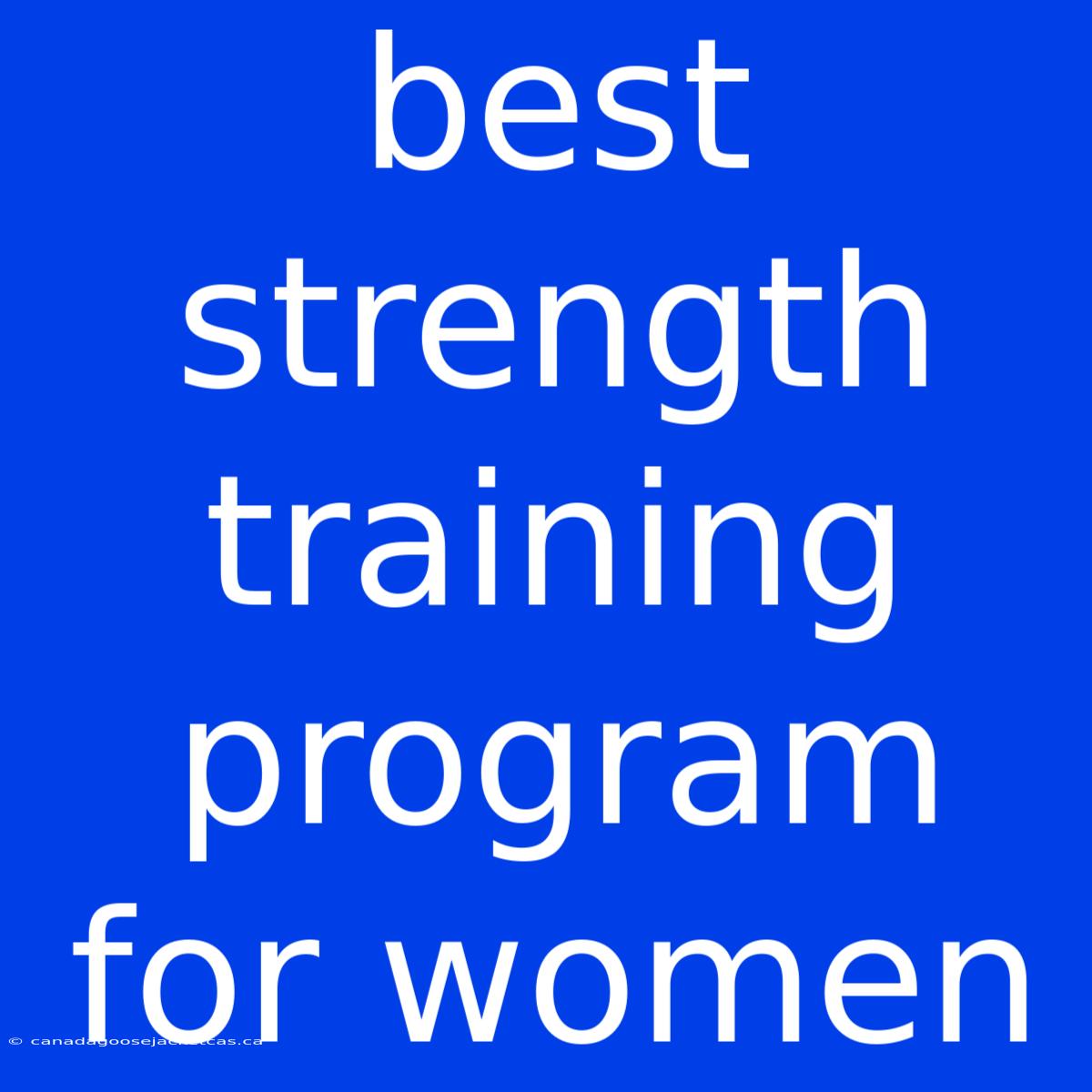 Best Strength Training Program For Women