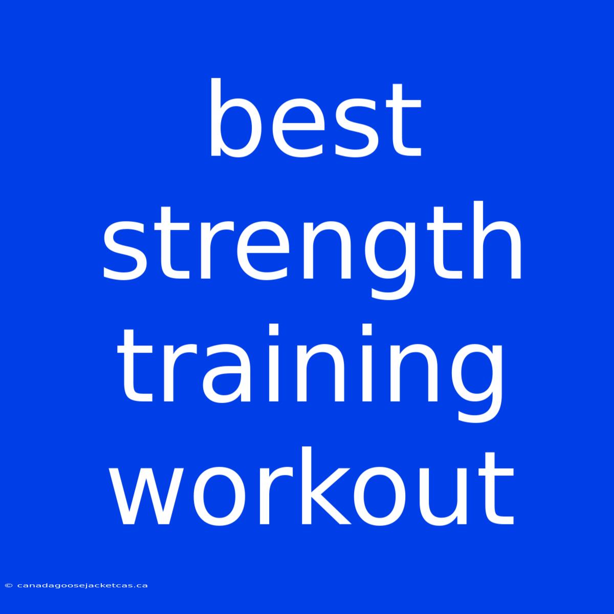 Best Strength Training Workout