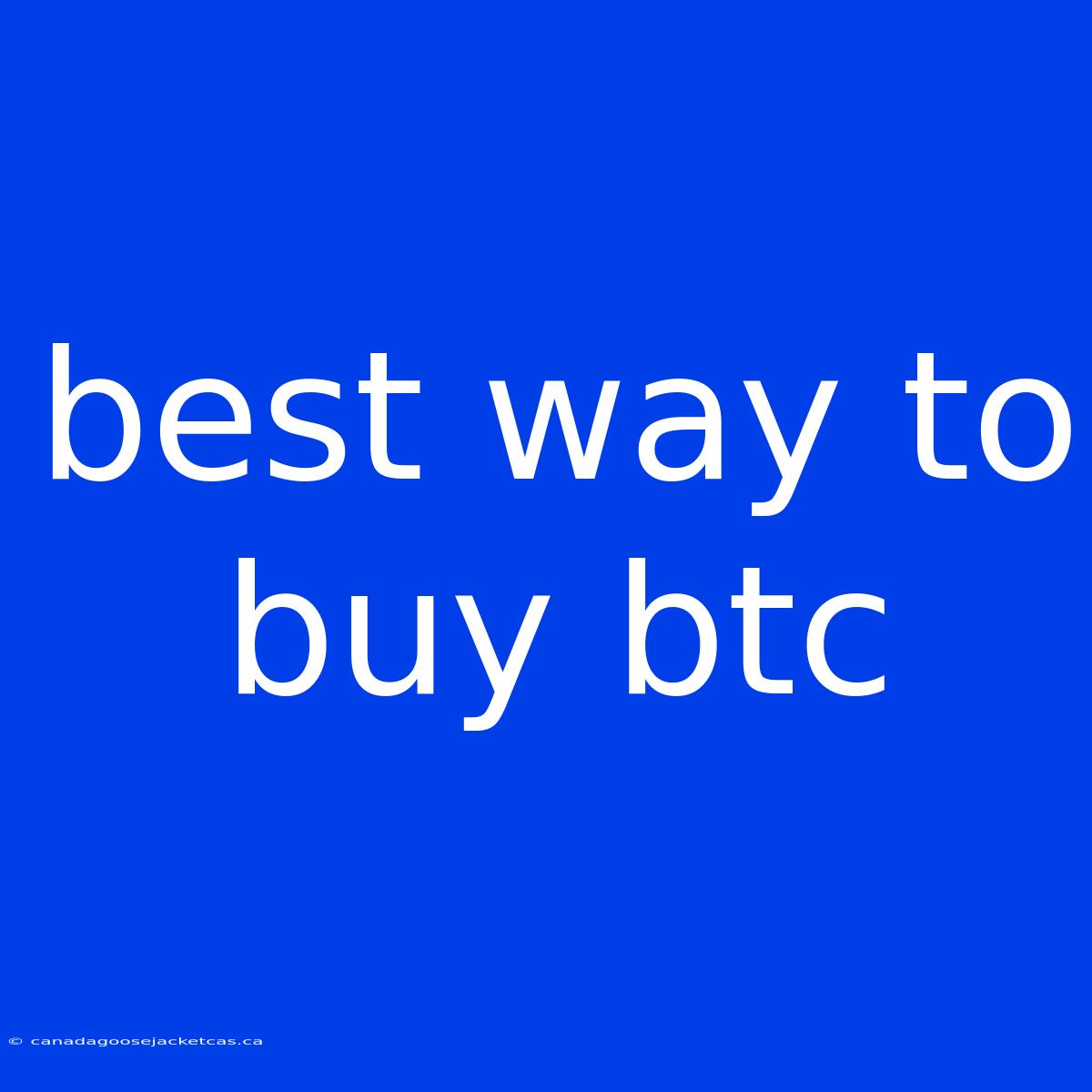 Best Way To Buy Btc