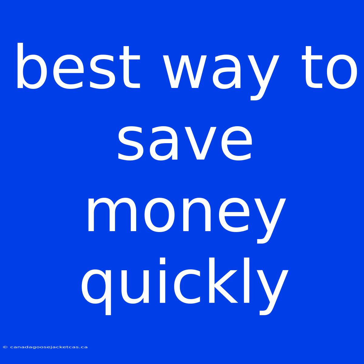 Best Way To Save Money Quickly