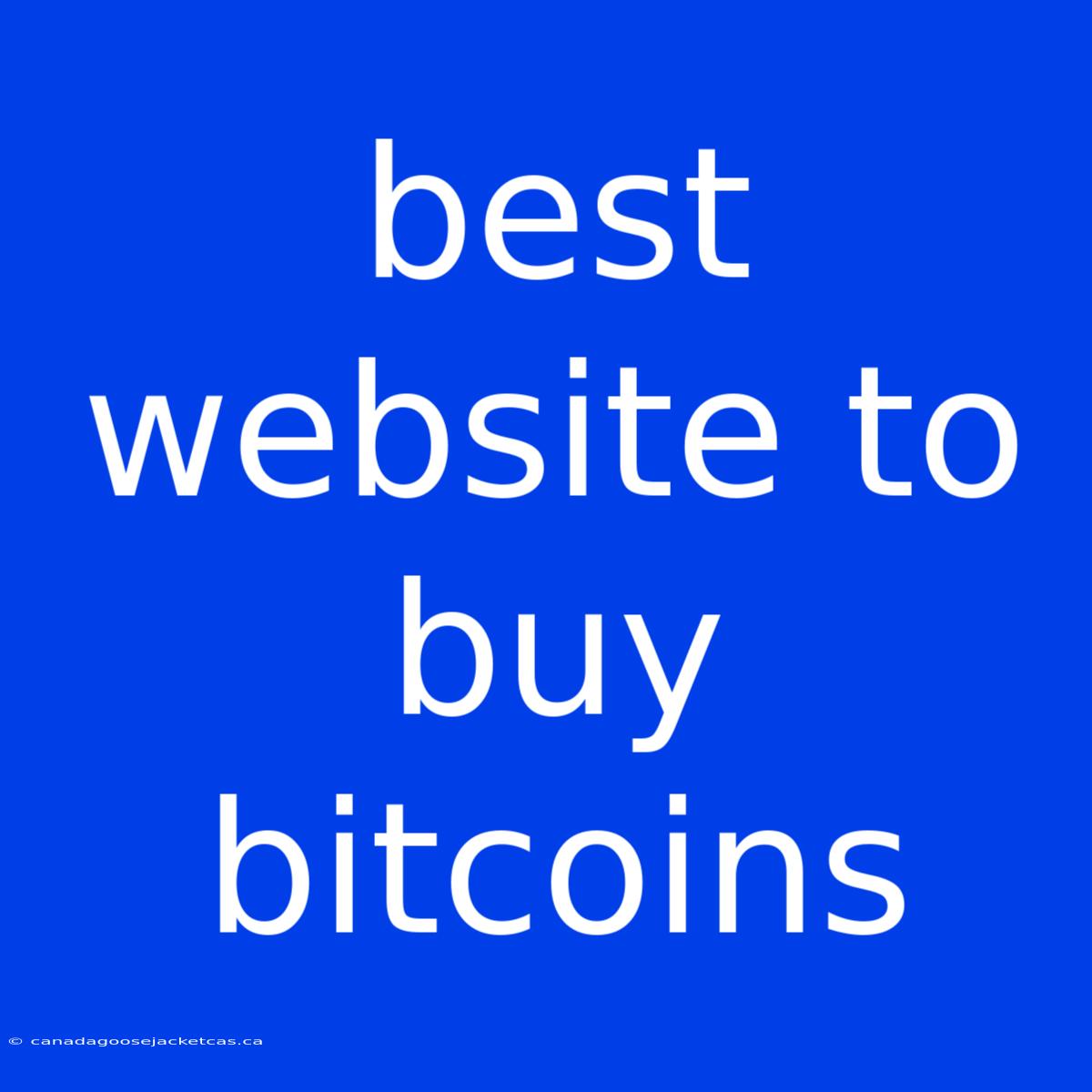 Best Website To Buy Bitcoins