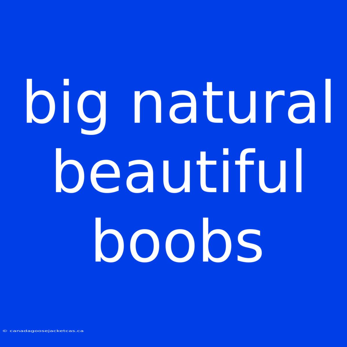 Big Natural Beautiful Boobs