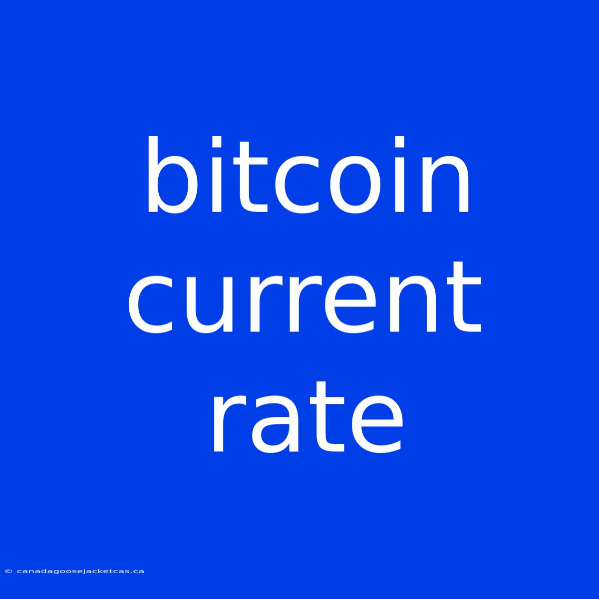 Bitcoin Current Rate