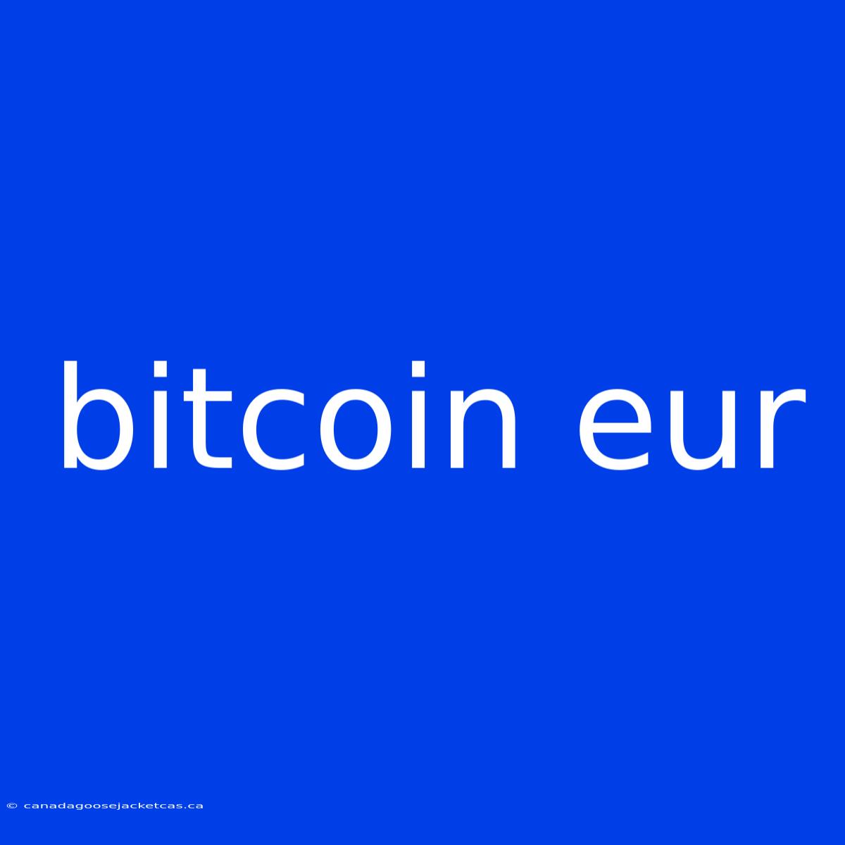 Bitcoin Eur