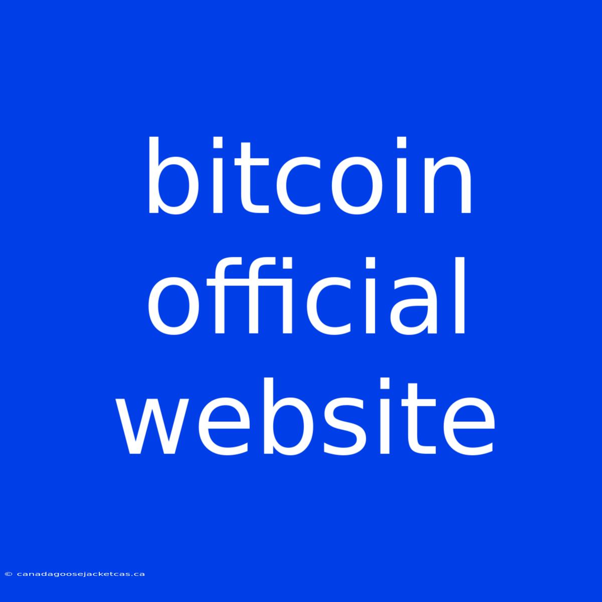 Bitcoin Official Website