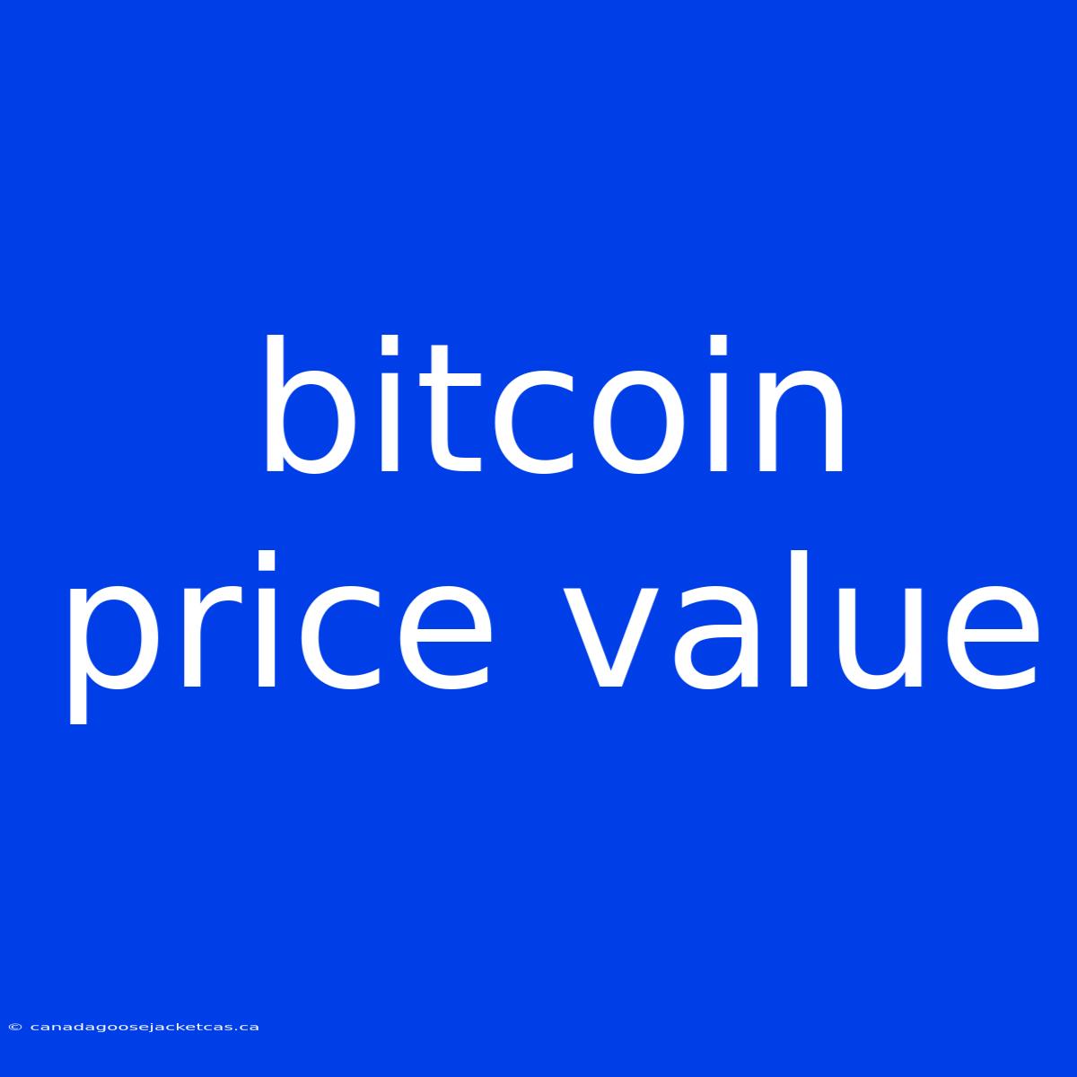 Bitcoin Price Value