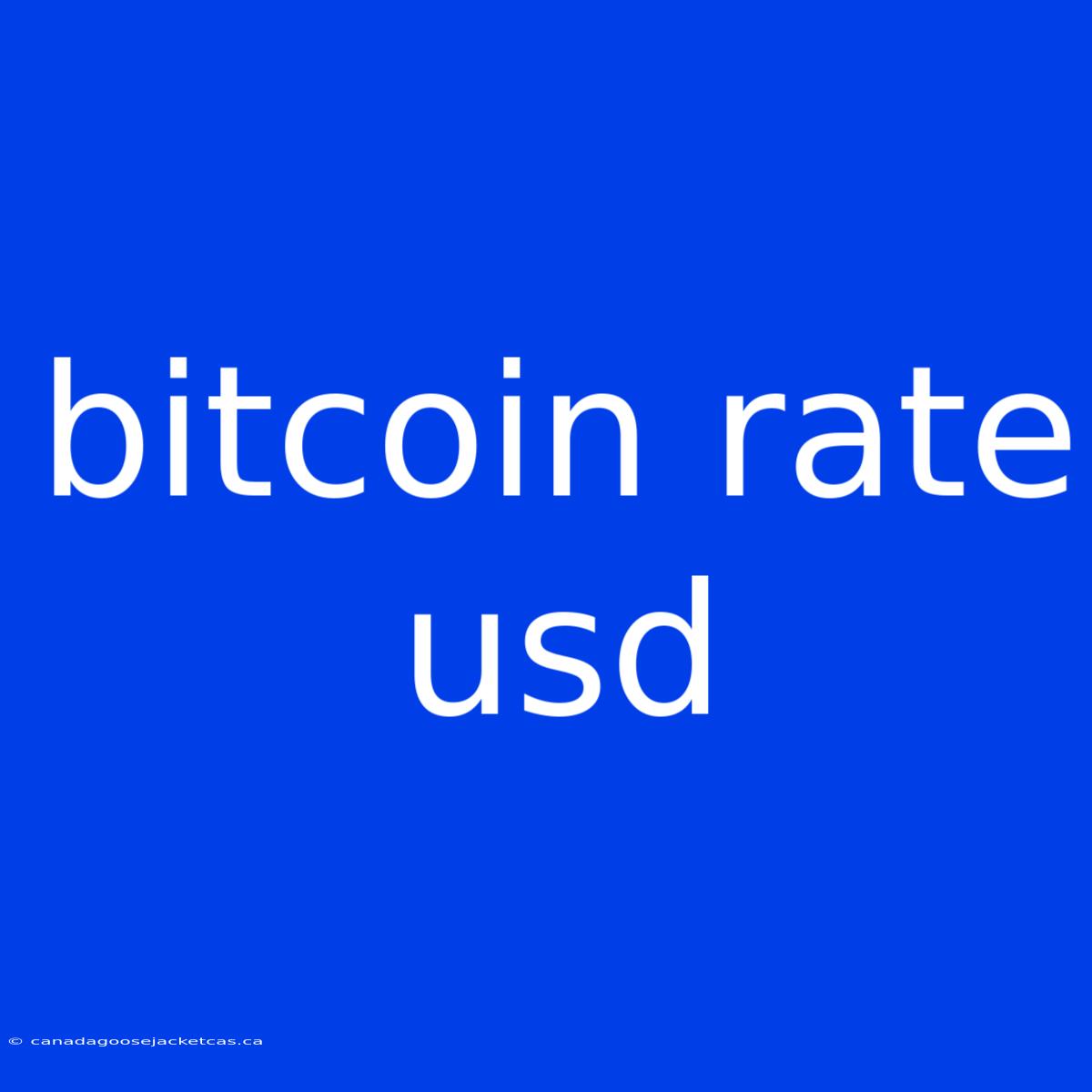 Bitcoin Rate Usd