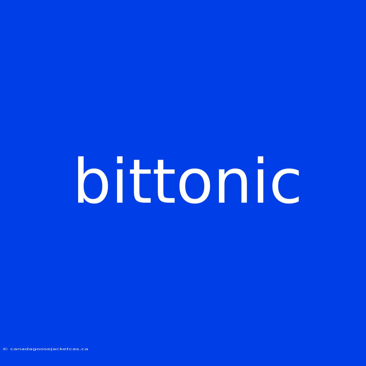 Bittonic