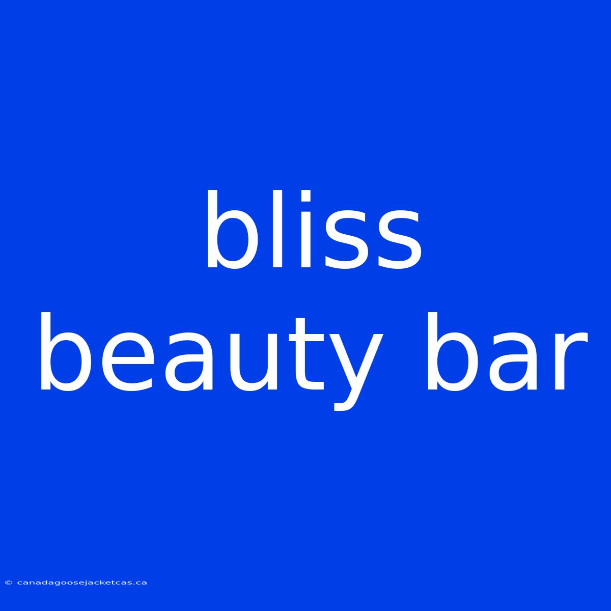 Bliss Beauty Bar