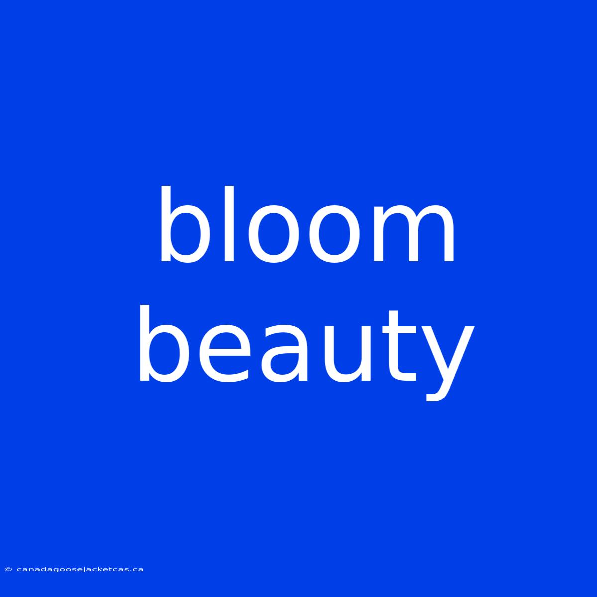 Bloom Beauty