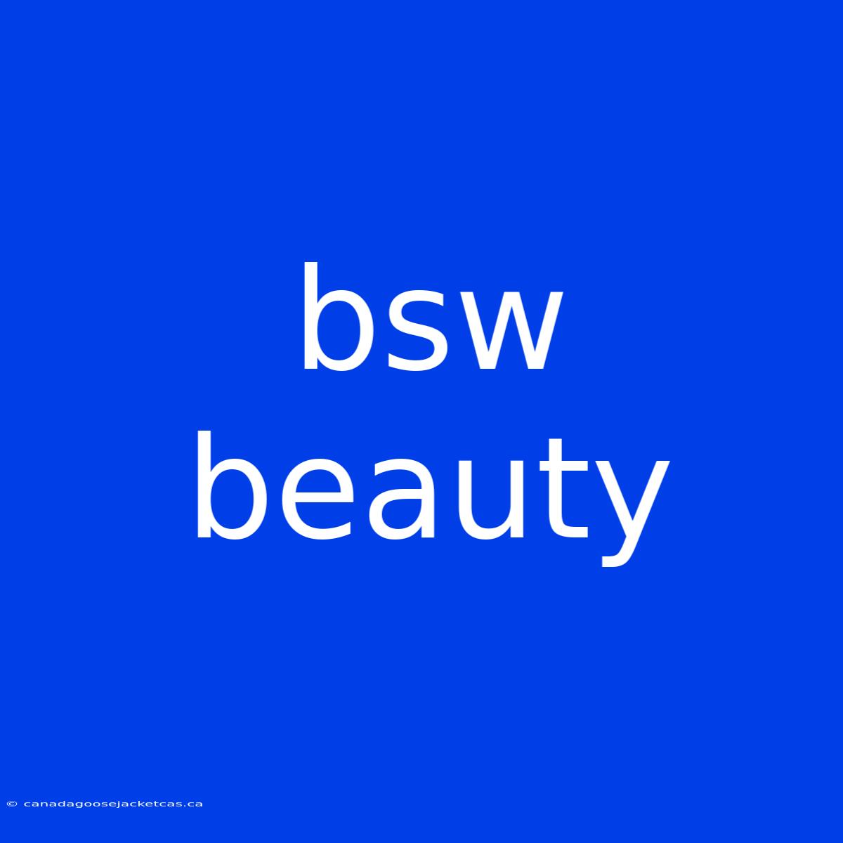 Bsw Beauty