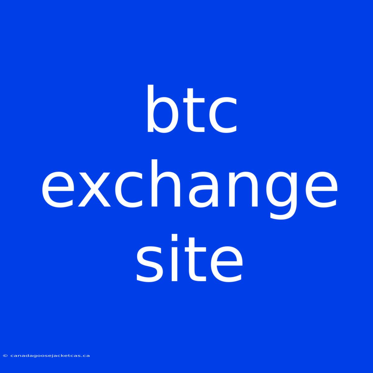 Btc Exchange Site