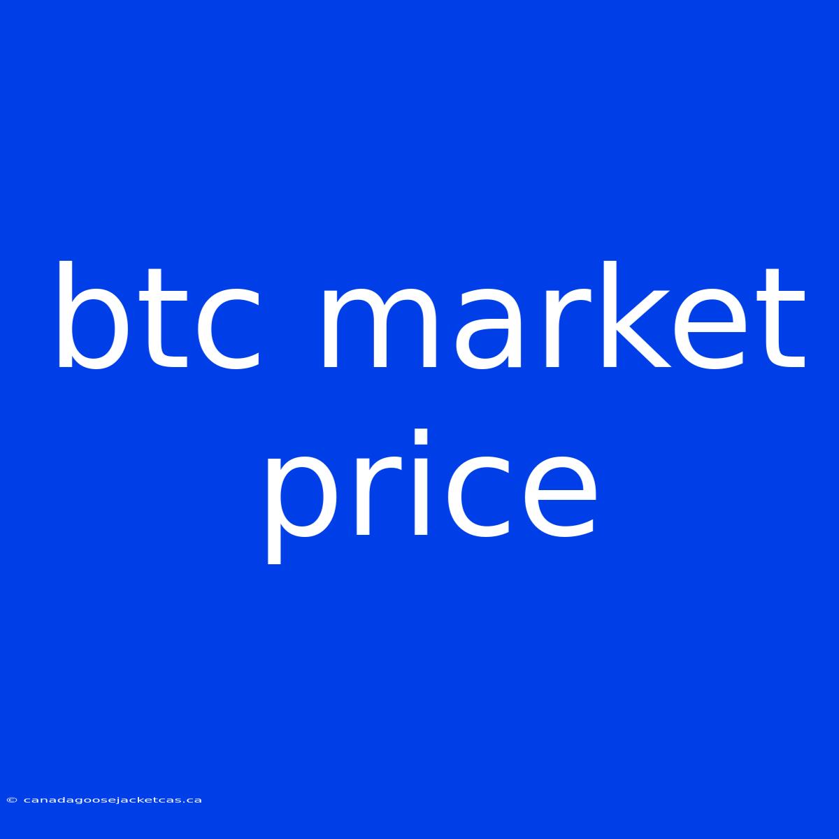 Btc Market Price