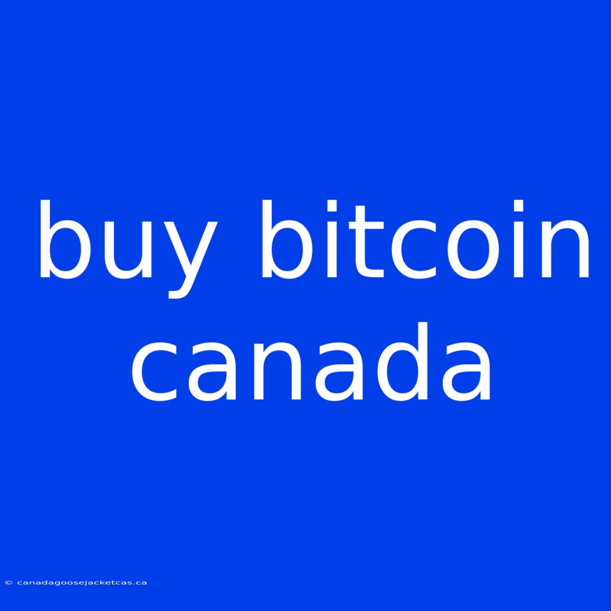 Buy Bitcoin Canada