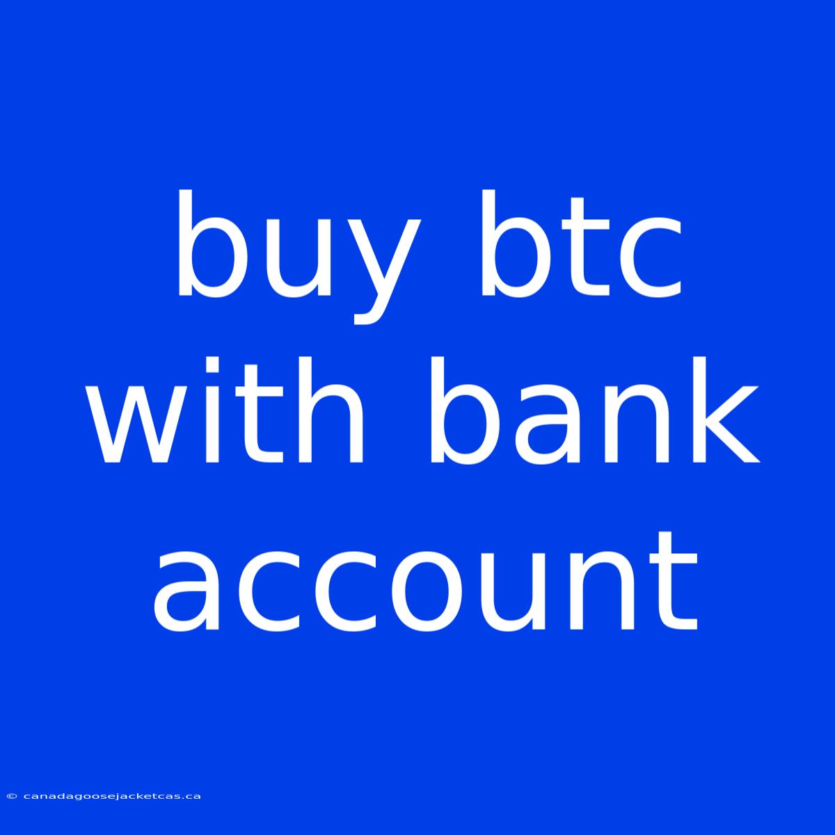 Buy Btc With Bank Account