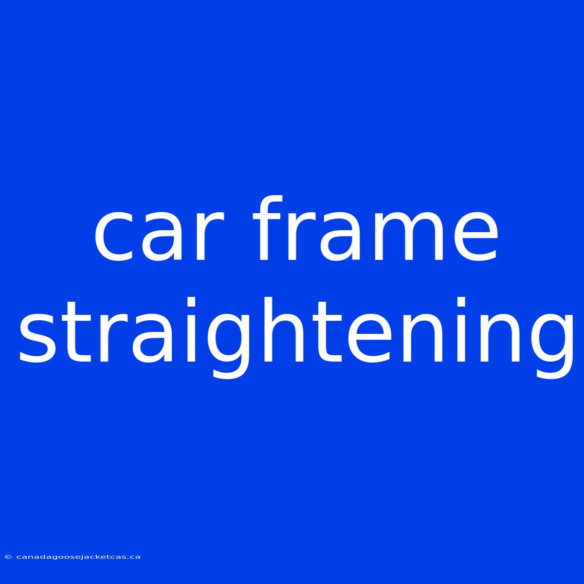 Car Frame Straightening