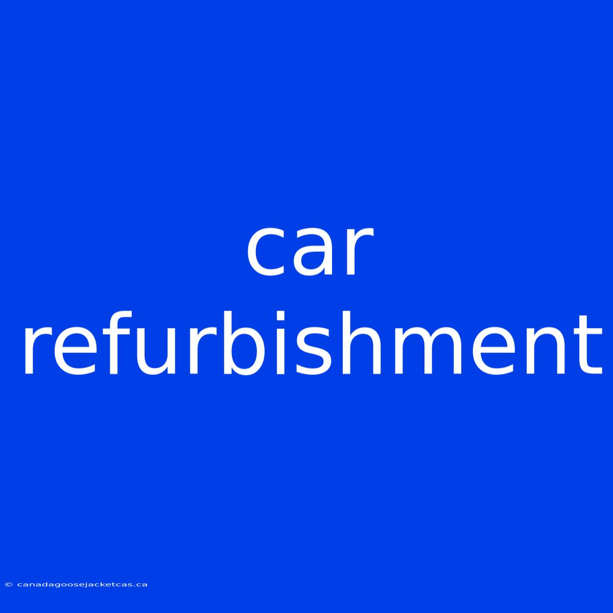 Car Refurbishment