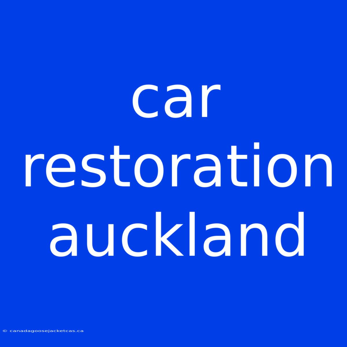 Car Restoration Auckland