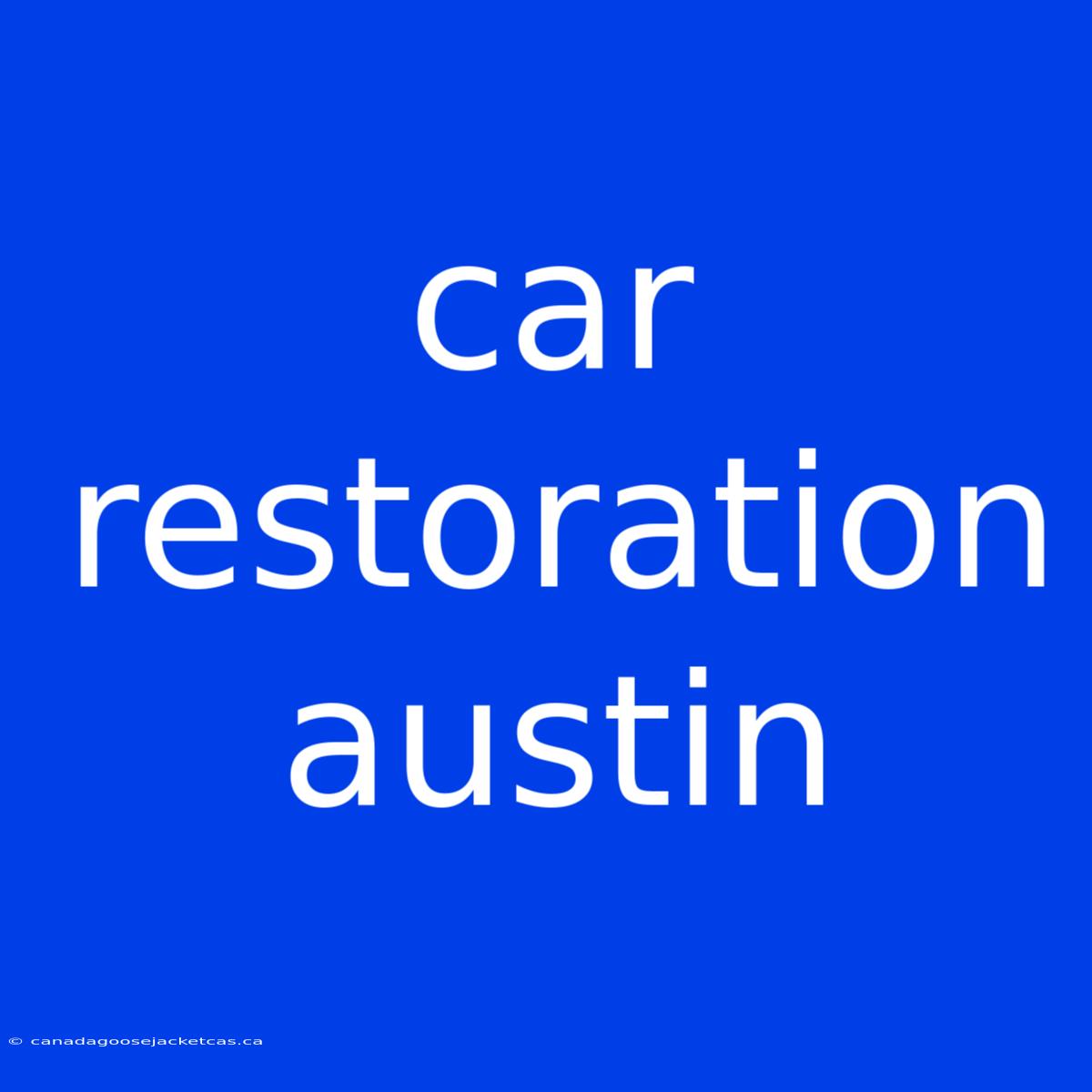 Car Restoration Austin