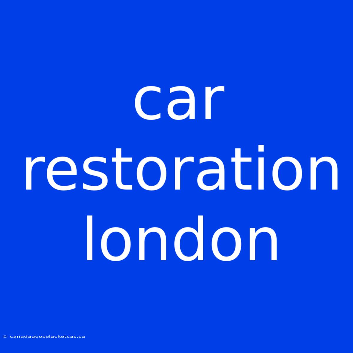 Car Restoration London