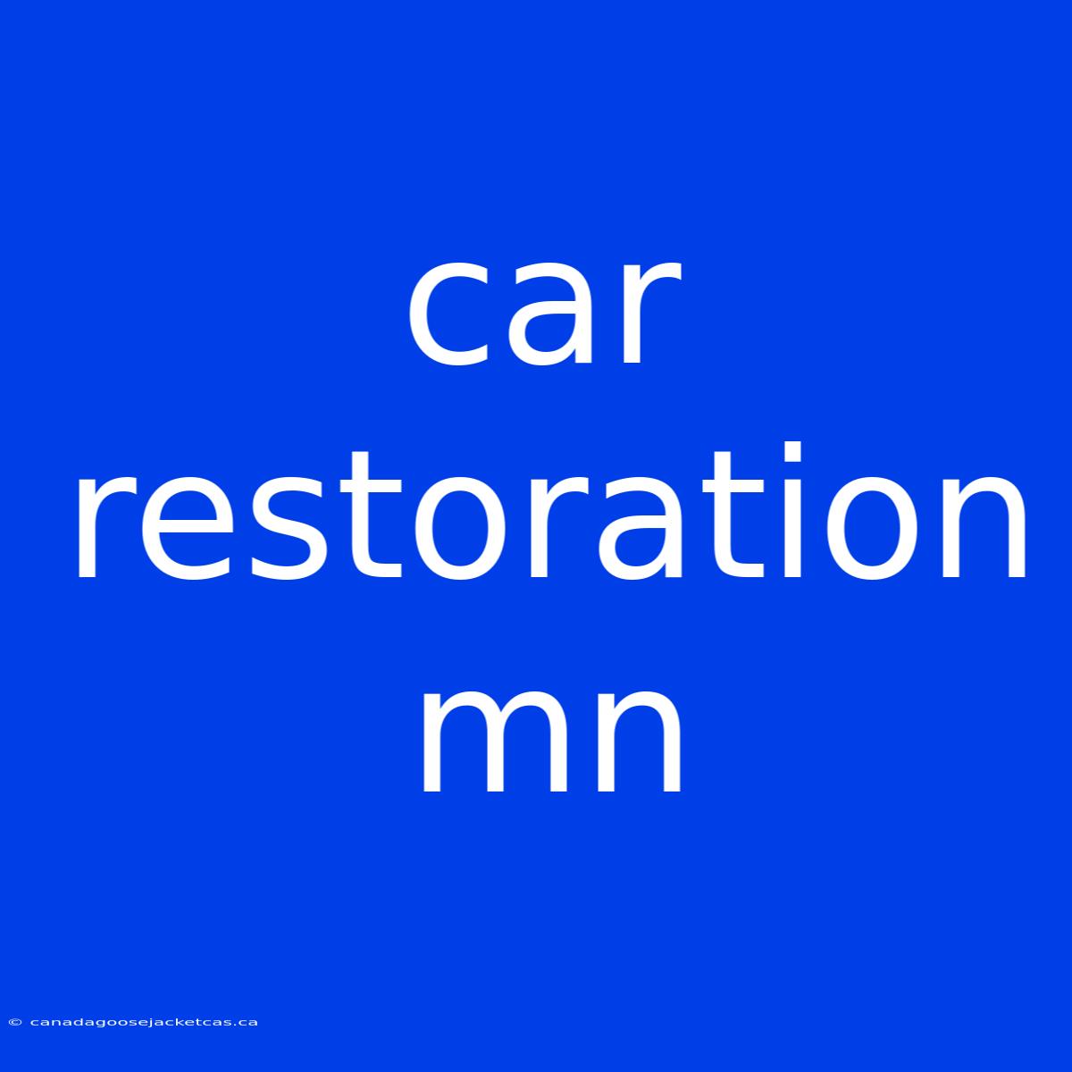 Car Restoration Mn