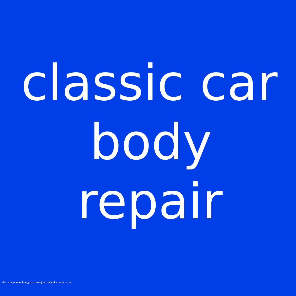 Classic Car Body Repair